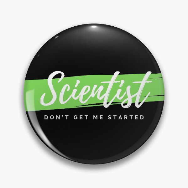 Item preview, Scientist - Don't Get Me Started, Science Design for Shirt or Card Print designed and sold by Geostop.