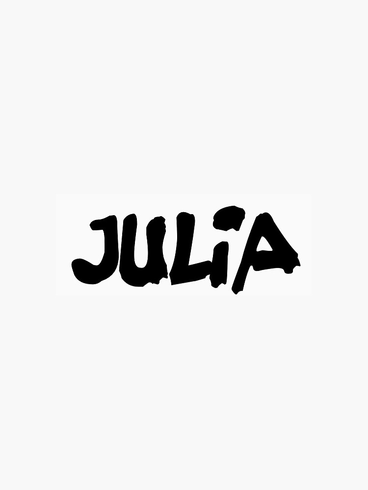 "Name Julia " Sticker for Sale by paigeschulerr | Redbubble