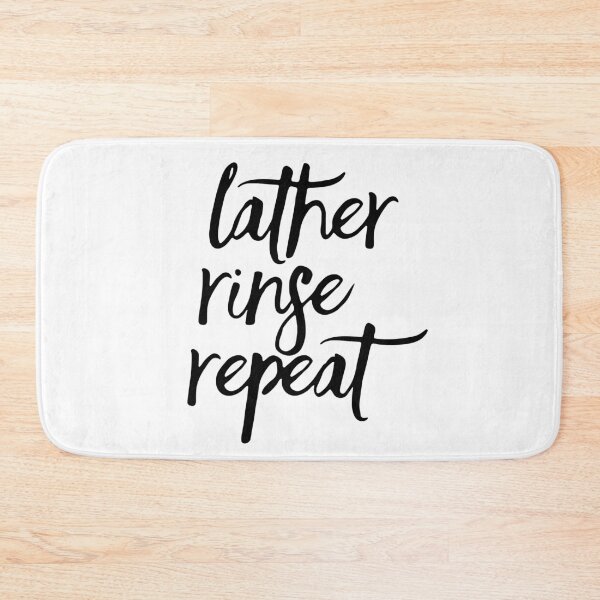 Item preview, Lather Rinse Repeat designed and sold by AlessiaJD.