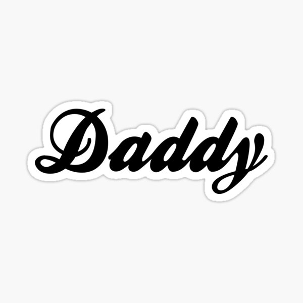 Need daddy. Daddy Стикеры. Здорова отец стикер. Big Daddy наклейка.
