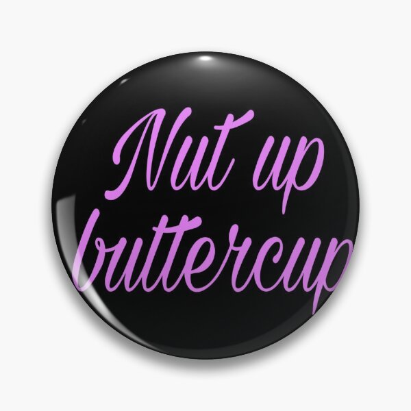 Item preview, Nut up buttercup  designed and sold by NeverNanashi.
