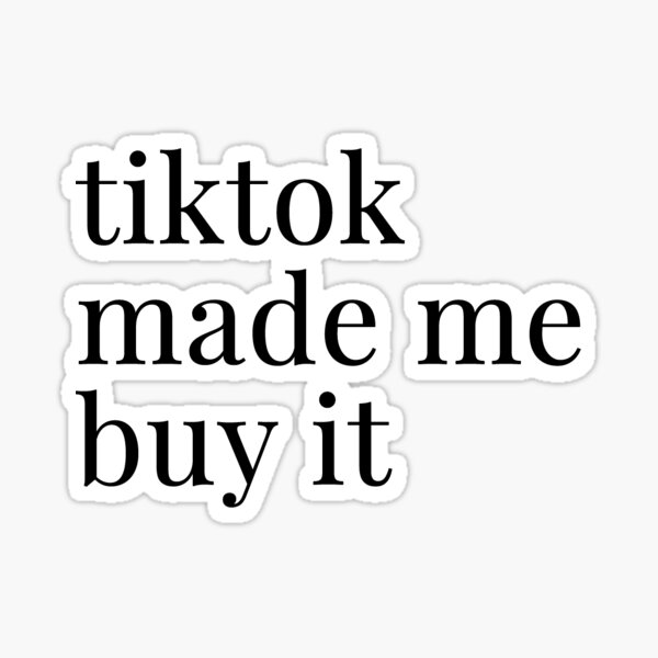 TikTok Made Me Buy It