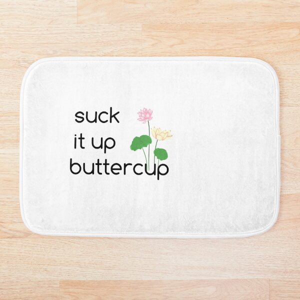 Item preview, Suck it Up Buttercup Classic T-Shirt designed and sold by Noureddine1993.