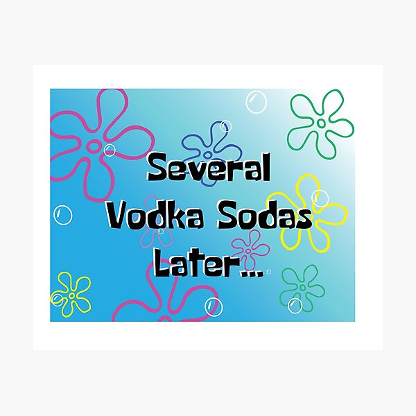 spongebob-vodka-time-card-photographic-print-for-sale-by-elenan709-redbubble for Kelp Soda Labels Printable Free Spongebob Vodka Time Card