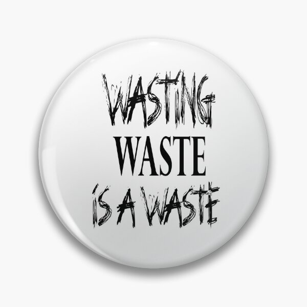 Item preview, Wasting waste is a waste designed and sold by jwebmarket.