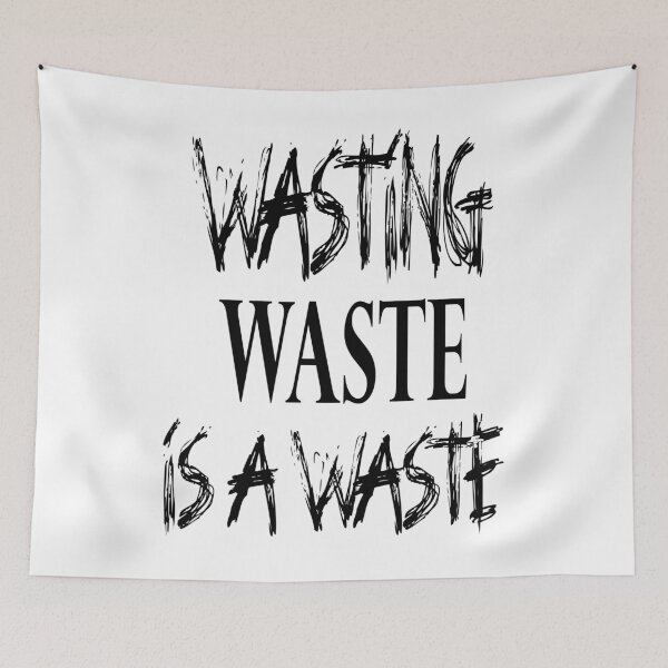 Item preview, Wasting waste is a waste designed and sold by jwebmarket.