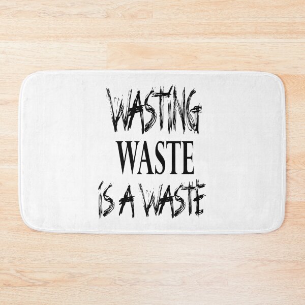 Item preview, Wasting waste is a waste designed and sold by jwebmarket.