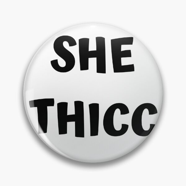Item preview, SHE THICC designed and sold by spoeg.