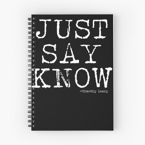 Item preview, Just Say Know - Timothy Leary Quote designed and sold by artpirate.