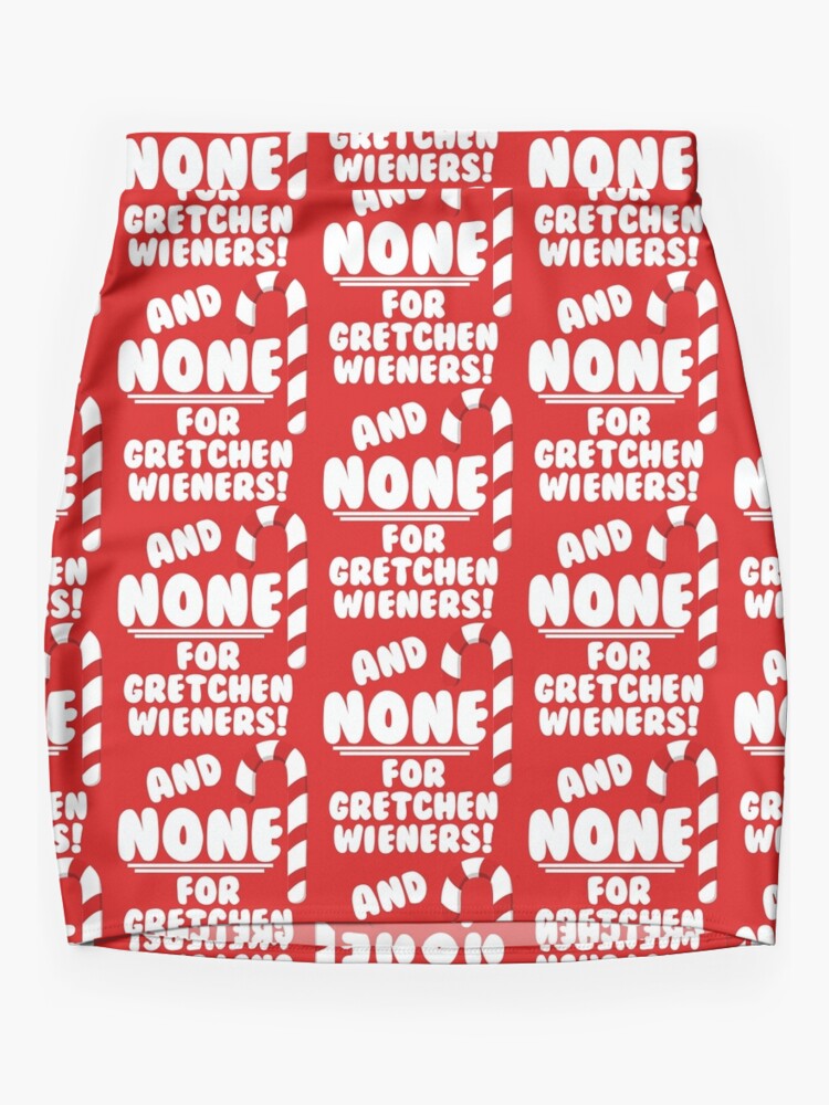 And NONE For Gretchen Wieners! - Mean Girls Christmas Leggings for Sale by  Maehemm