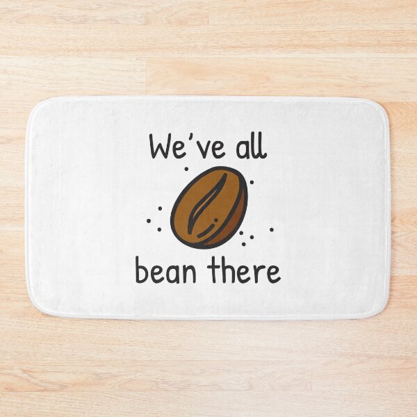 Item preview, We’ve All Bean There designed and sold by LuckyFoxDesigns.