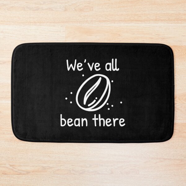 Item preview, We’ve All Bean There designed and sold by LuckyFoxDesigns.