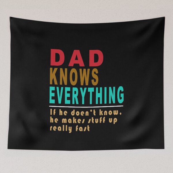 Item preview, Dad Knows Everything designed and sold by majeed10.