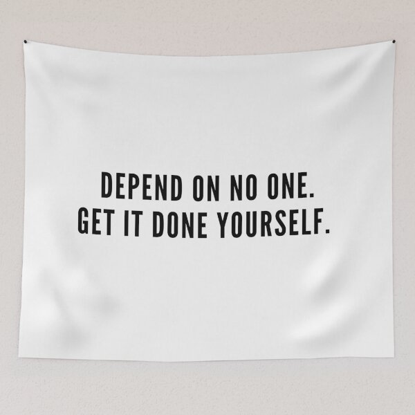 Item preview, Depend On No One Get it done yourself | Motivational Quote  designed and sold by KarolinaPaz.