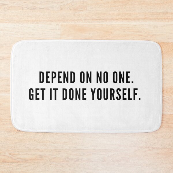 Item preview, Depend On No One Get it done yourself | Motivational Quote  designed and sold by KarolinaPaz.