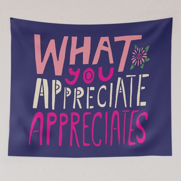 Item preview, What You Appreciate Appreciates designed and sold by annieriker.