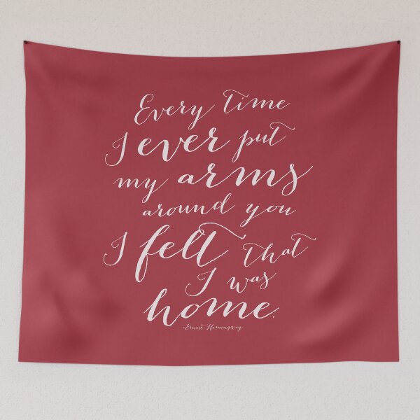 Item preview, Every Time I Ever Put My Arms Around You I Felt That I Was Home Hemingway Quote Art in Red designed and sold by Kristen Glanzmann.