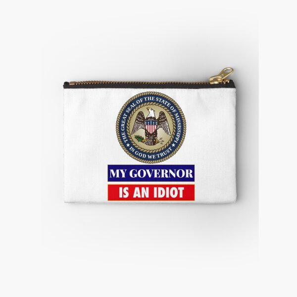 Item preview, Sarcastic My Governor Is An Idiot Mississippi Politics Gift designed and sold by AZGuzmans.