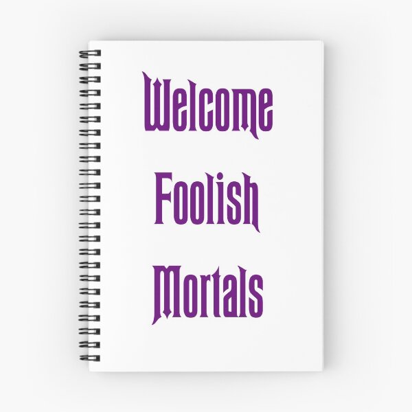 Item preview, Welcome Foolish Mortals designed and sold by lyndsaykate.