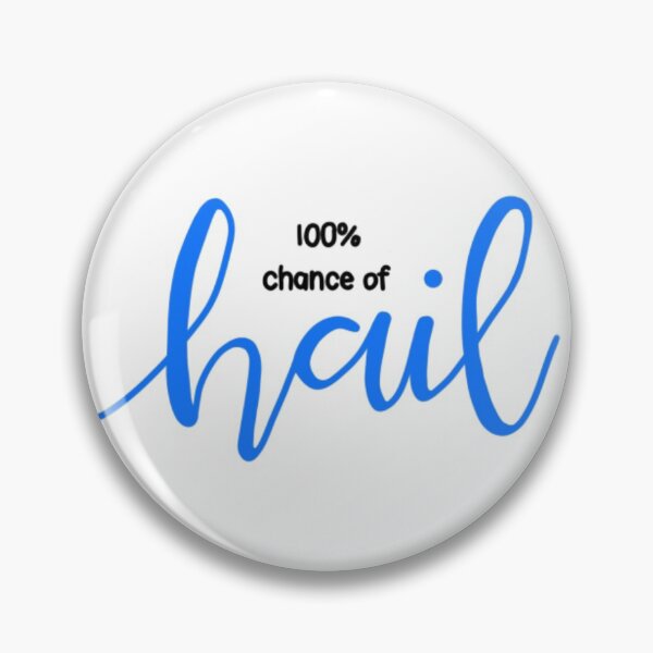 Item preview, 100% chance of hail designed and sold by ekmdesigns.