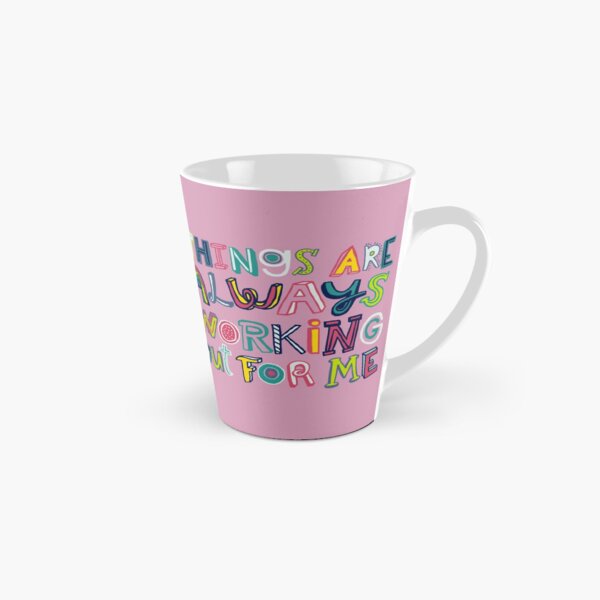 Things Are Always Working Out For Me (Horizontal Format) Tall Mug