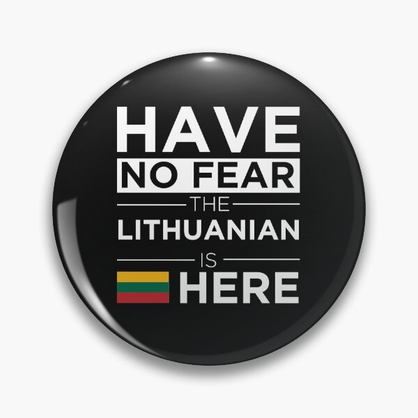 Item preview,  Have No Fear The Lithuanian is here Pride Proud Lithuania  designed and sold by losttribe.