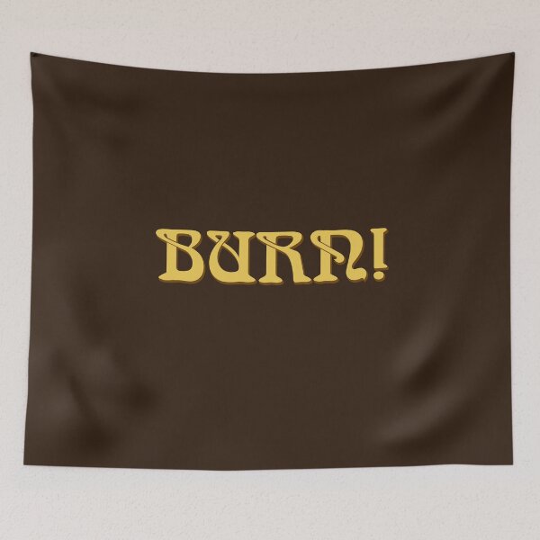 Item preview, Burn! - That '70s show designed and sold by erikvanrent.