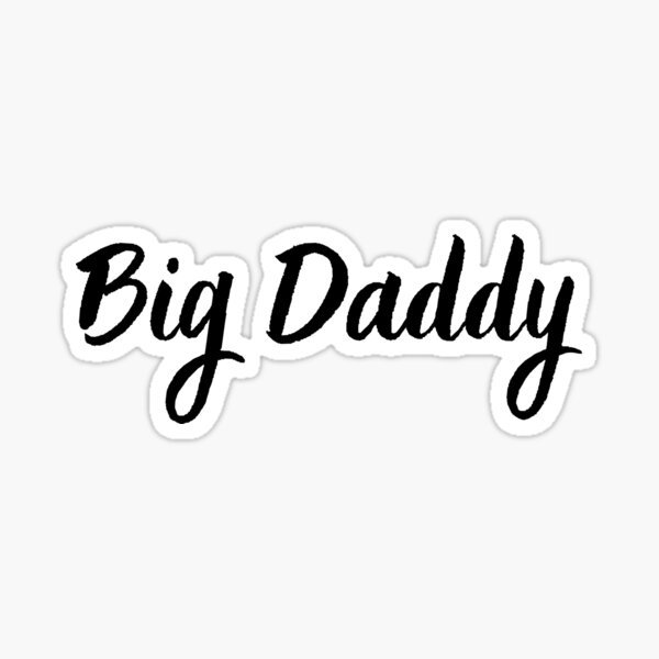 BIG DADDY' Sticker