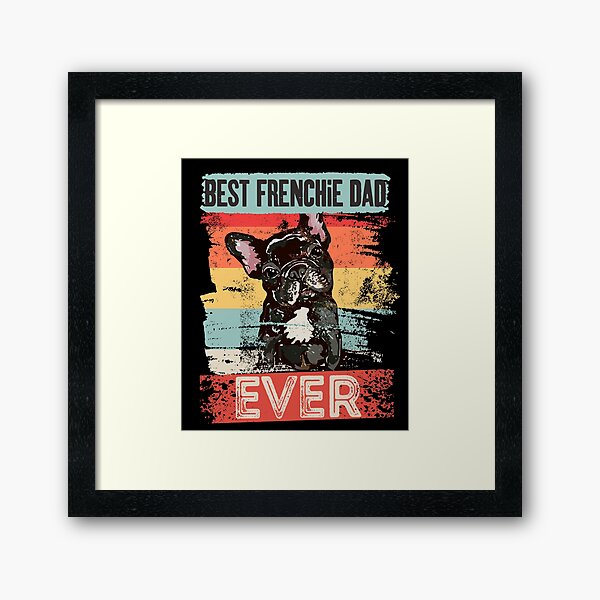 Item preview, vintage best frenchie dad ever Fathers Day designed and sold by iNeedVitaminSea.