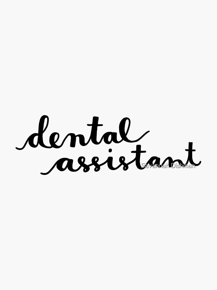 "Dental Assistant" Sticker by savtot Redbubble