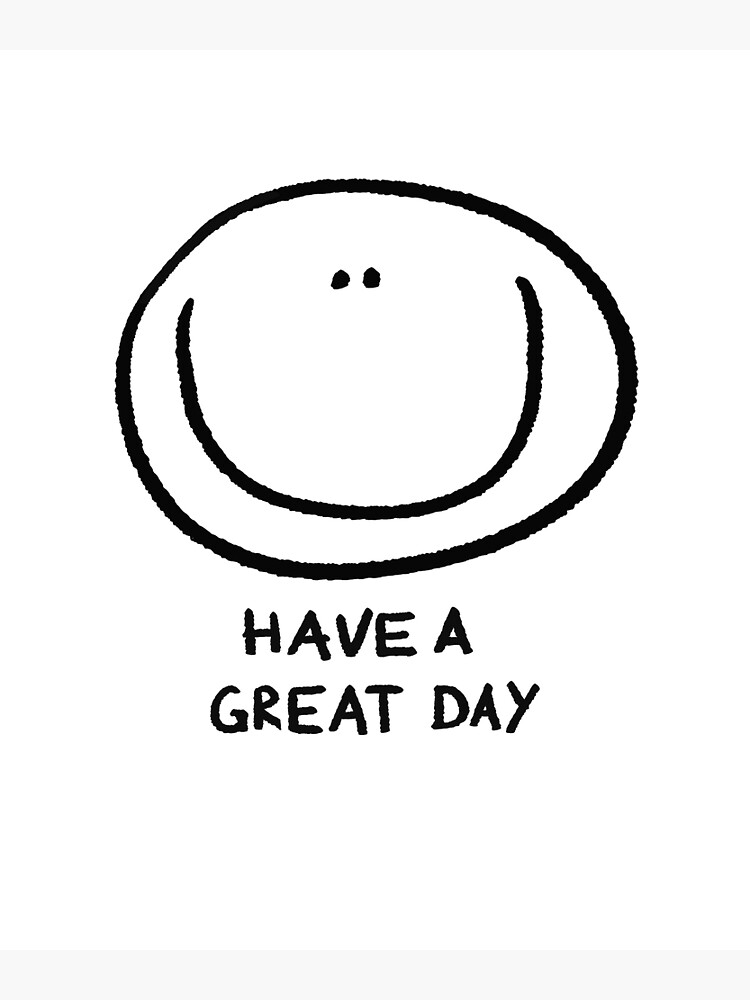 "Have a great day - Smiley Emoji" Photographic Print for Sale by ...