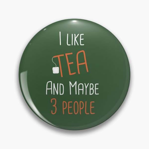 Item preview, I Like Tea And Maybe 3 People designed and sold by DinoSpirit.