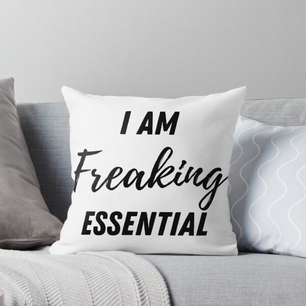 Item preview, I Am Freaking Essential designed and sold by BadJokesClub.