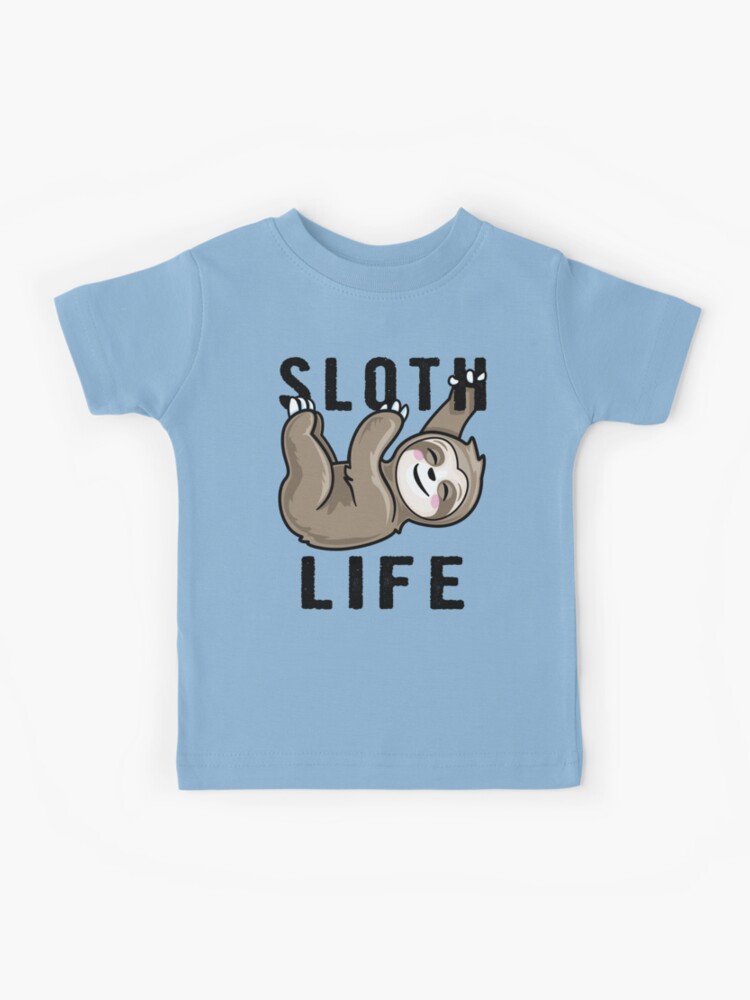 sloth life t shirt