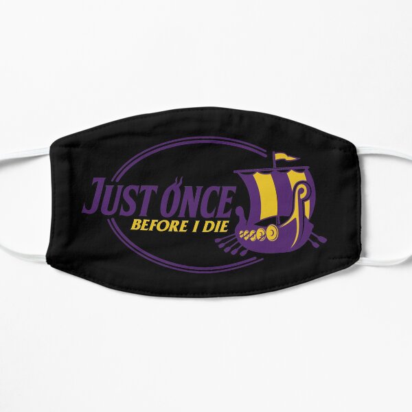 Minnesota Vikings Fans - Just Once Before I Die Flat Mask
