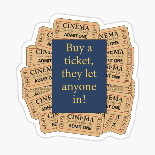 Item preview, Buy a ticket, they let anyone in!- Blue designed and sold by AC-Jones.