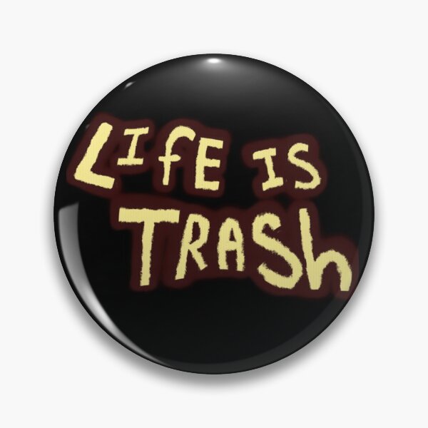 Item preview, LIFE IS TRASH designed and sold by Emlayart.