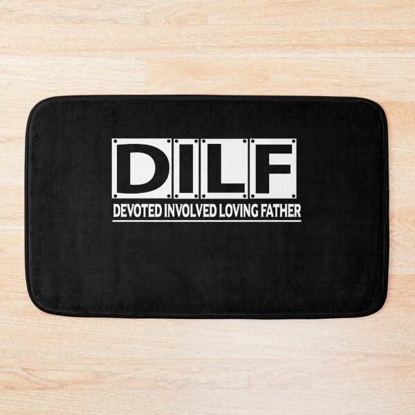 Item preview, DILF Devoted Involved Loving Father designed and sold by BAISSANE.