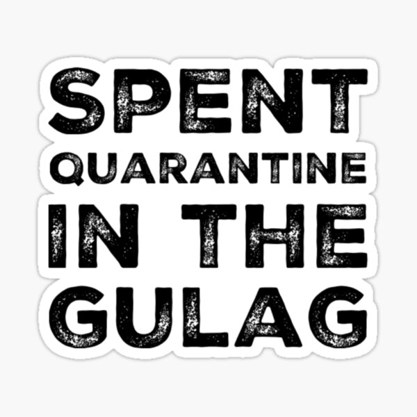 Spent Quarantine in Gulag - Warzone Sticker