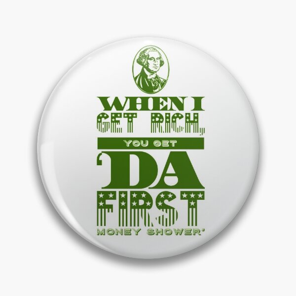 Item preview, When I Get Rich, You Get 'Da First Money Shower' designed and sold by OfferHeat.