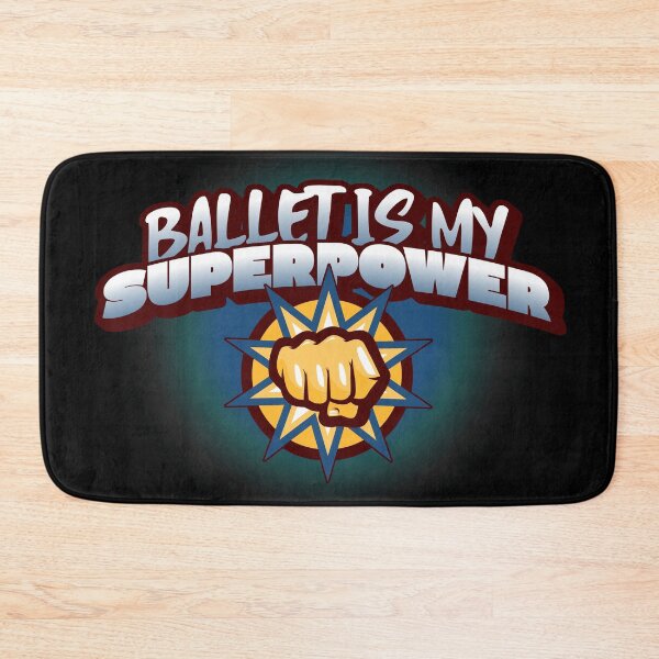 Item preview, BALLET IS MY SUPERPOWER designed and sold by myboydoesballet.