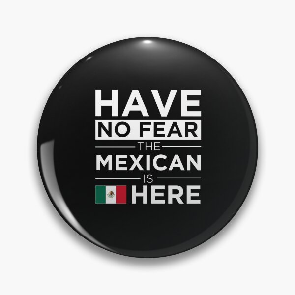 Artikelvorschau, Hab keine Angst Der Mexikaner ist hier Pride Proud Mexico entworfen und verkauft von losttribe.