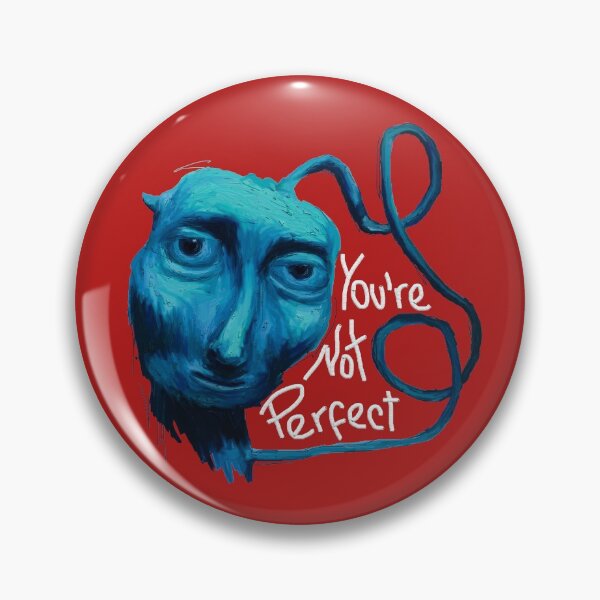 Item preview, Courage you're not perfect designed and sold by FIGUE |  FANART.