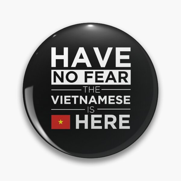 Item preview, Have No Fear The Vietnamese is here Pride Proud Vietnam designed and sold by losttribe.