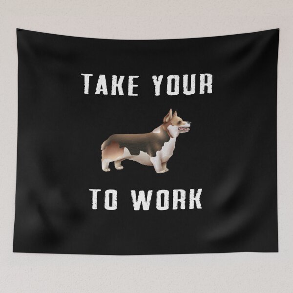 Item preview, take your Dog to work designed and sold by Dieowl.