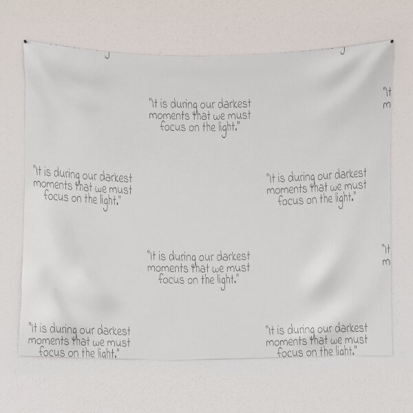 Item preview, "It is during our darkest moments that we must focus on the light." Gray Text Quote designed and sold by agsduy.