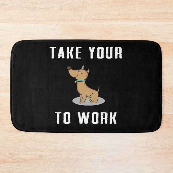 Item preview, take your Dog to work designed and sold by Dieowl.