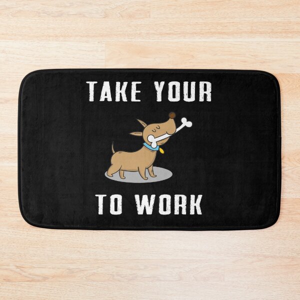 Item preview, take your Dog to work designed and sold by Dieowl.