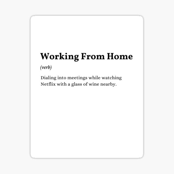 working-from-home-definition-sticker-for-sale-by-alpleca-redbubble