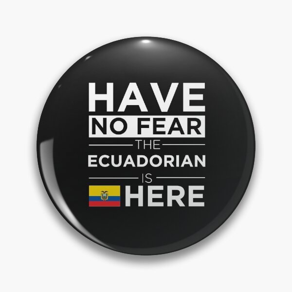Item preview, Have No Fear The Ecuadorian is here Pride Proud Ecuador  designed and sold by losttribe.